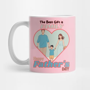 Father's day, The Best Gift is Family! Father's gifts, Dad's Day gifts, father's day gifts. Mug